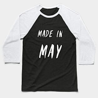 Made in May simple text design Baseball T-Shirt